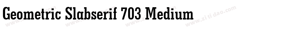 Geometric Slabserif 703 Medium BT字体转换